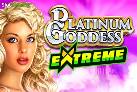 Platinum Goddess Extreme Slot - Play Online